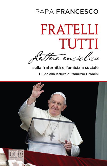 Fratelli tutti. Lettera Enciclica sulla fraternità e l'amicizia sociale - Francesco (Jorge Mario Bergoglio) - copertina
