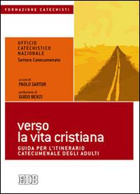 Verso la vita cristiana. Guida per l'itinerario catecumenale degli adulti - copertina
