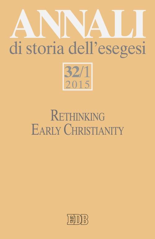 Annali di storia dell'esegesi. Vol. 32/1: Rethinking early christianity - copertina