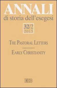 Annali di storia dell'esegesi (2015). Vol. 32/2: The pastoral letters. Early Christianity - copertina