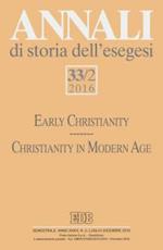 Annali di storia dell'esegesi (2016). Vol. 2: Early Christianity. Christianity in Modern Age