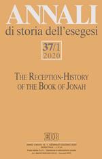 Annali di storia dell'esegesi (2020). Vol. 37/1: The Reception-History of the Book of Jonah