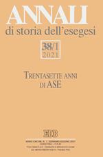 Annali di storia dell'esegesi. Ediz. italiana e inglese (2021). Vol. 38\1