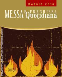 Messa quotidiana. Riflessioni di Fr. Adalberto Piovano, Fr. Luca Fallica, Fr. Roberto Pasolini. Maggio 2016 - copertina