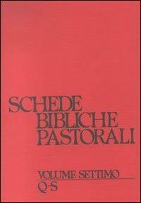 Schede bibliche pastorali. Vol. 7: Q-S - copertina