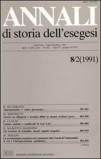 Annali di storia dell'esegesi. Atti dell'VIII seminario di ricerca su Studi sulla letteratura esegetica cristiana e giudaica antica. Trani 10-12 ottobre 1990. Vol. 8/2: 1991 - copertina