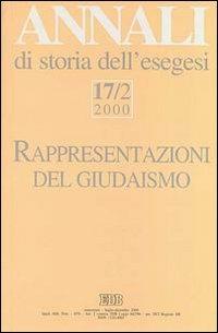 Annali di storia dell'esegesi. Rappresentazioni del giudaismo e una polemica sull'interpretazione del Corano. Vol. 17/2: 2000 - copertina