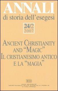 Annali di storia dell'esegesi (2007). Vol. 24\2: Il cristianesimo antico e la «magia». - copertina