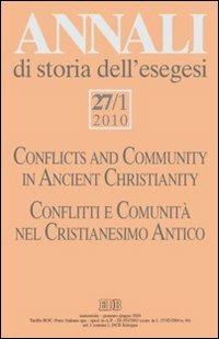 Annali di storia dell'esegesi (2010). Vol. 27/1: Conflitti e comunità nel Cristianesimo antico - copertina