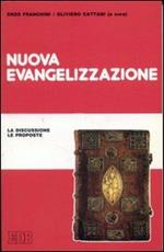 Nuova evangelizzazione. La discussione, le proposte