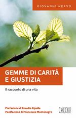 Gemme di carità e giustizia. Il racconto di una vita