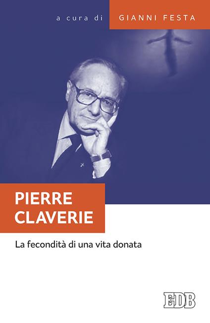 Pierre Claverie. La fecondità di una vita donata - copertina