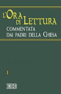 L'ora di lettura commentata dai Padri della Chiesa. Vol. 1: Tempo di avvento, tempo di Natale - copertina