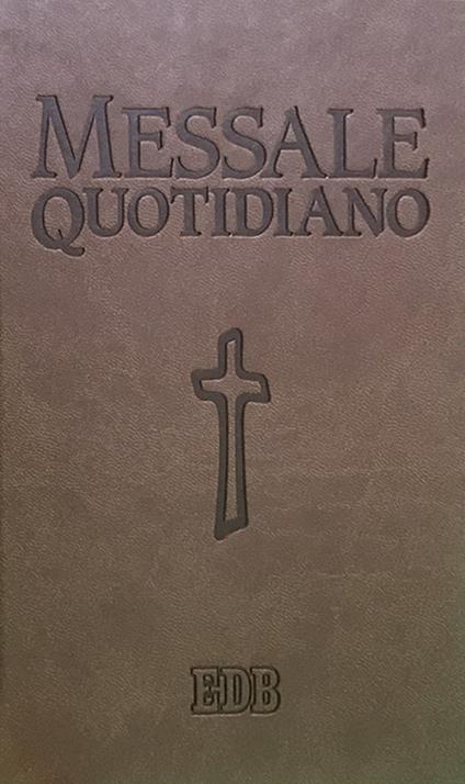 Messale quotidiano. Festivo e feriale. Letture bibliche dal Nuovo Lezionario CEI. Ediz. a caratteri grandi - copertina