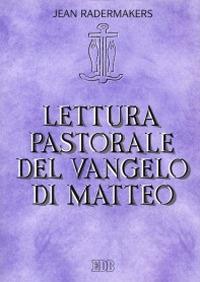 Lettura pastorale del Vangelo di Matteo - Jean Radermakers - copertina