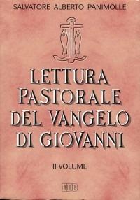 Lettura pastorale del Vangelo di Giovanni. Vol. 2: (cc. 5-10). - Salvatore A. Panimolle - copertina