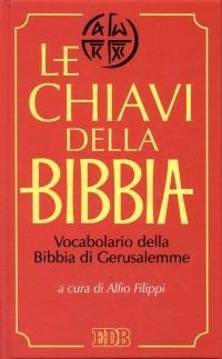 Le chiavi della Bibbia. Vocabolario della Bibbia di Gerusalemme - copertina