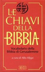 Le chiavi della Bibbia. Vocabolario della Bibbia di Gerusalemme