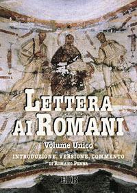 Lettera ai Romani. Introduzione, versione, commento - Romano Penna - copertina