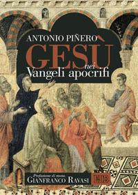 Gesù nei vangeli apocrifi - Antonio Piñero - copertina