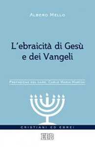 L'ebraicità di Gesù e dei Vangeli