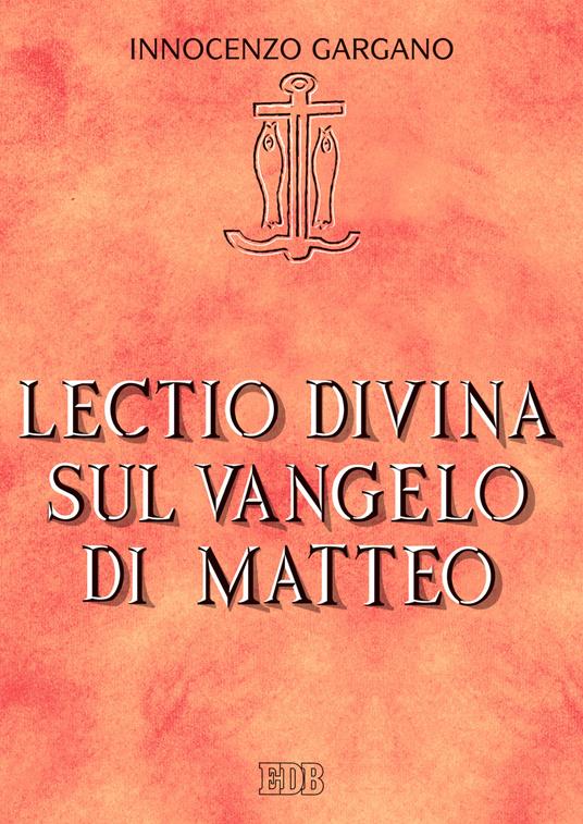 Lectio divina sul Vangelo di Matteo - Innocenzo Gargano - copertina