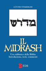 Il Midrash. Uso rabbinico della Bibbia. Introduzione, testi, commenti