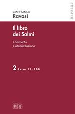 Il libro dei Salmi. Vol. 2: Salmi 51-100