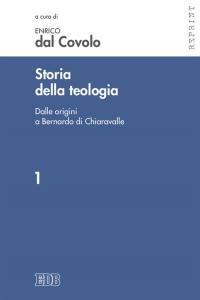 Storia della teologia. Vol. 1: Dalle origini a Bernardo di Chiaravalle - copertina