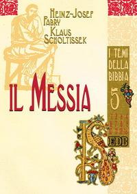 Il Messia - Heinz-Josef Fabry,Klaus Scholtissek - copertina
