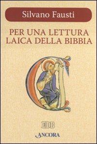 Per una lettura laica della Bibbia - Silvano Fausti - copertina