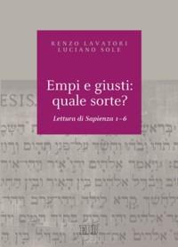 Empi e giusti: quale sorte? Lettura di Sapienza 1-6 - Renzo Lavatori,Luciano Sole - copertina