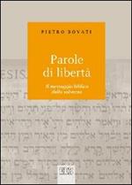 Parole di libertà. Il messaggio biblico della salvezza