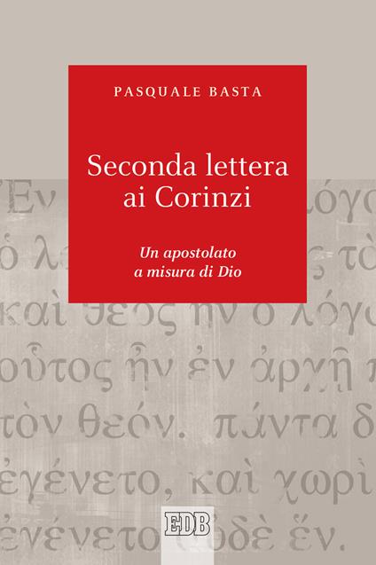 Seconda lettera ai Corinzi. Un apostolato a misura di Dio - Pasquale Basta - copertina