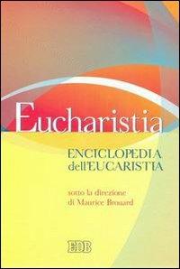 Eucharistia. Enciclopedia dell'eucaristia - copertina