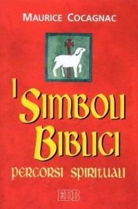 I simboli biblici. Percorsi spirituali - Maurice Cocagnac - copertina