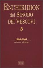 Enchiridion del sinodo dei vescovi. Ediz. bilingue. Vol. 3: 1996-2007.