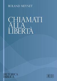 Chiamati alla libertà - Roland Meynet - copertina