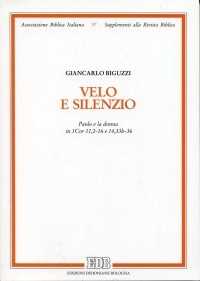 Velo e silenzio. Paolo e la donna in Cor 11,2-16 e 14,33b-36
