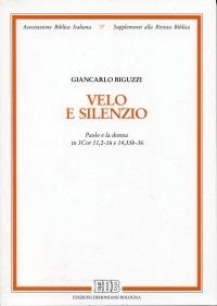 Velo e silenzio. Paolo e la donna in Cor 11,2-16 e 14,33b-36 - Giancarlo Biguzzi - copertina