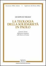 La teologia della solidarietà in Paolo. Contesti e forme della prassi caritativa nelle lettere ai Corinzi