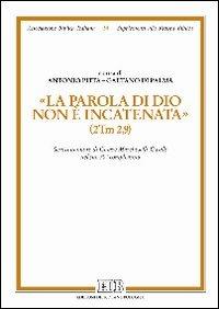 «La parola di Dio non è incatenata» (2Tm 2,9). Scritti in onore di Cesare Marcheselli-Casale nel suo 70° compleanno - copertina