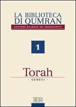 La biblioteca di Qumran dei manoscritti. Ediz. bilingue. Vol. 1: Torah. Genesi