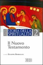 Storia della spiritualità. Vol. 2: Il Nuovo Testamento