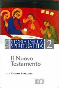 Storia della spiritualità. Vol. 2: Il Nuovo Testamento - copertina