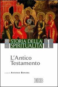Storia della spiritualità. Vol. 1: L'Antico Testamento - copertina