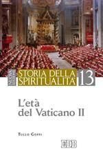Storia della spiritualità. Vol. 13: L'età del Vaticano II.