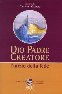 Dio Padre creatore. L'inizio della fede - copertina