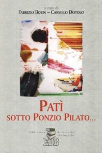 Patì sotto Ponzio Pilato... - copertina