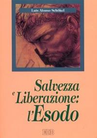 Salvezza e liberazione: l'Esodo - Luis Alonso Schökel - copertina